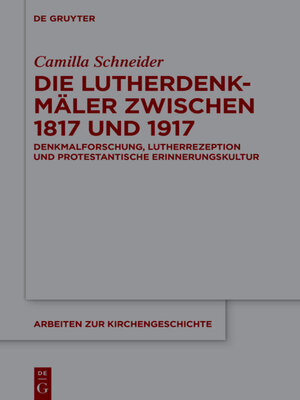 cover image of Die Lutherdenkmäler zwischen 1817 und 1917
